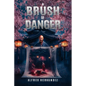 A Brush of Danger