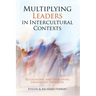 Multiplying Leaders in Intercultural Contexts: Recognizing and Developing Grassroots Potential
