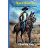 Bass Reeves: The Indomitable Lawman - Volume 1
