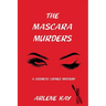 The Mascara Murders: A Cosmetic Crimes Mystery