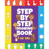 The Step-by-Step Drawing Book for Kids: A Children's Beginners Book on How-To-Draw Animals, Cartoons, Planes and Boats; Learn to Illustrate with our A