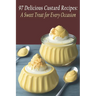 97 Delicious Custard Recipes: A Sweet Treat for Every Occasion