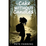 A Cake Without Candles