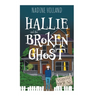 Hallie and the Broken Ghost