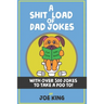 A Sh*t Load of Dad Jokes