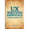 UX Writing Essentials: A Simple Guide for All