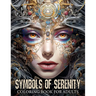 Symbols of Serenity: Coloring Book for Adults Featuring Depictions of Women's Faces, Adorned by Various Artifacts, Mandalas, Flowers, Patterns, and An