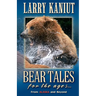 Bear Tales for the Ages: From Alaska and Beyond