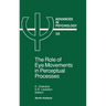 The Role of Eye Movements in Perceptual Processes: Volume 88