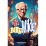 The Story of Billy Wilder: An Inspiring Story for Kids