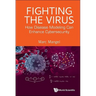 Fighting the Virus: How Disease Modeling Can Enhance Cybersecurity