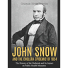 John Snow and the Cholera Epidemic of 1854: The History of the Outbreak and Its Impact on Public Health Measures