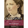Outrageous: The Victoria Woodhull Saga, Volume 1: Rise to Riches