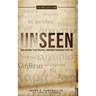 Unseen: Believing the Truth, Understanding the Lie