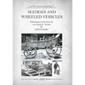 Sledges and Wheeled Vehicles: Ethnological studies from the view-point of Sweden