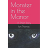 Monster in the Manor: A Short Story