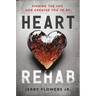 Heart Rehab: Finding the You God Created You to Be