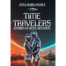 Time Travelers: Stories of Reincarnation: Past-Life Regression Compilations
