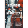 Notorious in North Texas