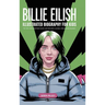 Billie Eilish: Illustrated Biography for Kids, The Girl Who Redefined Music and Became a Global Icon & Won Grammy A MustHave Gift for Young Readers, M