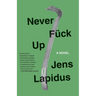 Never Fuck Up