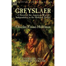 Greyslaer: A Novel of the American War of Independence in the Mohawk Valley-Complete-All 6 Books in 1 Volume