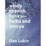 windy spanish banks-haiku and senryu