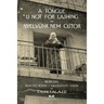 A Tongue is Not for Lashing - Nyelvünk Nem Ostor: BILINGUAL Selected Poems - Válogatott Versek