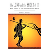 The Long and the Short of It: More Essays on the Fiction of Gene Wolfe
