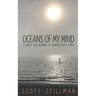 Oceans Of My Mind: A Quest For Meaning In Unpredictable Times