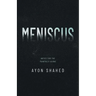 Meniscus: Notes for the Painfully Alone