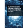 Solution Techniques for Elementary Partial Differential Equations