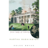 Martha Washington: First Lady of Liberty