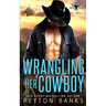Wrangling Her Cowboy