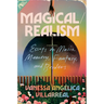 Magical/Realism: Essays on Music, Memory, Fantasy, and Borders