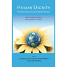 Human Dignity: Practices, Discourses, and Transformations