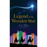 Legend of the Wooden Star