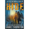 After The World Ends: Hide (Book 2)
