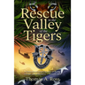 Rescue in the Valley of the Tigers