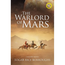 The Warlord of Mars (Annotated, Large Print): Large Print Edition