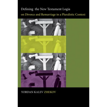 Defining the New Testament Logia on Divorce and Remarriage in a Pluralistic Context