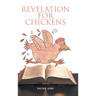Revelation for Chickens