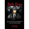 Battle Hymn: Revelations of the Sinister Plan for a New World Order
