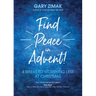 Find Peace in Advent!: 4 Weeks to Worrying Less at Christmas