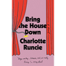Bring the House Down