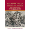 African Descendants in Colonial America: Impact on the Preservation of Peace, Security, and Safety in New England: 1638-1783