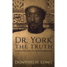Dr. York - The Truth: Biographical Rebuttal To People Magazine