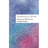 Normativity in African Regional Relations