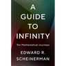 A Guide to Infinity: Ten Mathematical Journeys