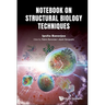 Notebook on Structural Biology Techniques